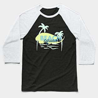 Beach squad Baseball T-Shirt